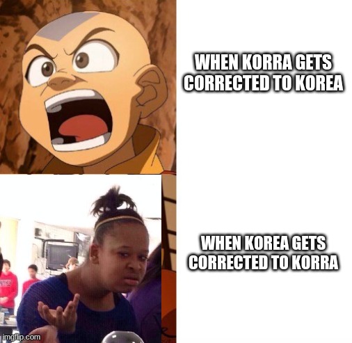 wth | WHEN KORRA GETS CORRECTED TO KOREA; WHEN KOREA GETS CORRECTED TO KORRA | image tagged in korra autocorrect,korra | made w/ Imgflip meme maker
