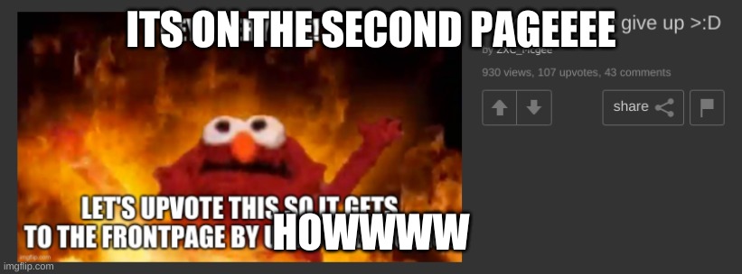 https://imgflip.com/i/57zs39 | ITS ON THE SECOND PAGEEEE; HOWWWW | made w/ Imgflip meme maker