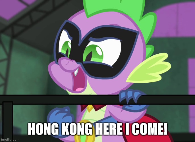 HONG KONG HERE I COME! | made w/ Imgflip meme maker