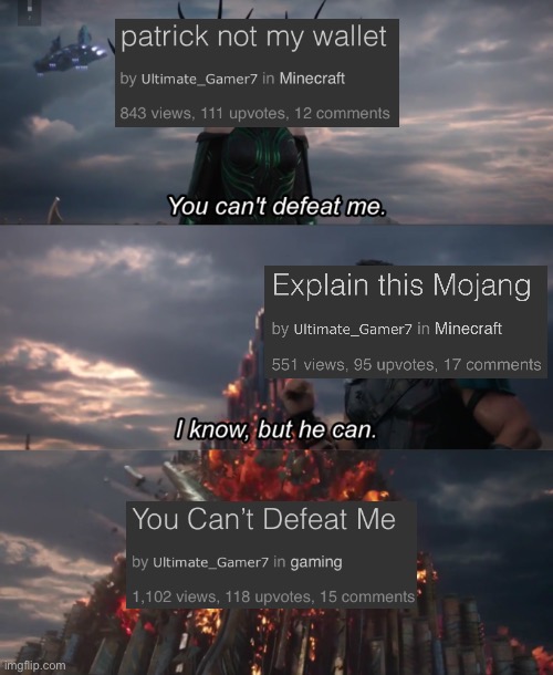 You can’t defeat me-me | image tagged in you can t defeat me | made w/ Imgflip meme maker
