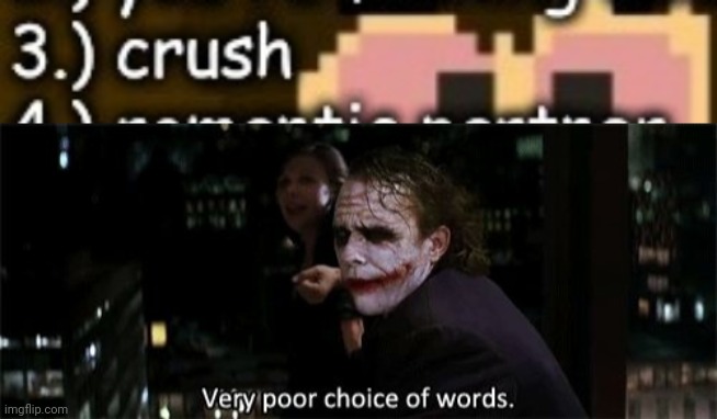 image tagged in very poor choice of words | made w/ Imgflip meme maker