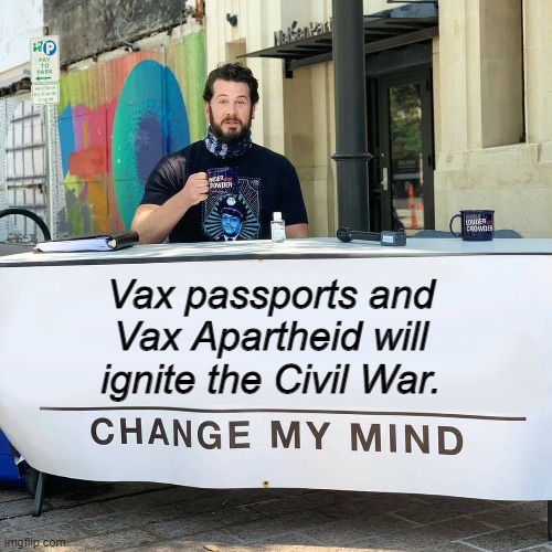 The fuse is already lit, get ready for the explosion. | Vax passports and Vax Apartheid will ignite the Civil War. | image tagged in covid-19,vaccines,communism,nwo police state | made w/ Imgflip meme maker