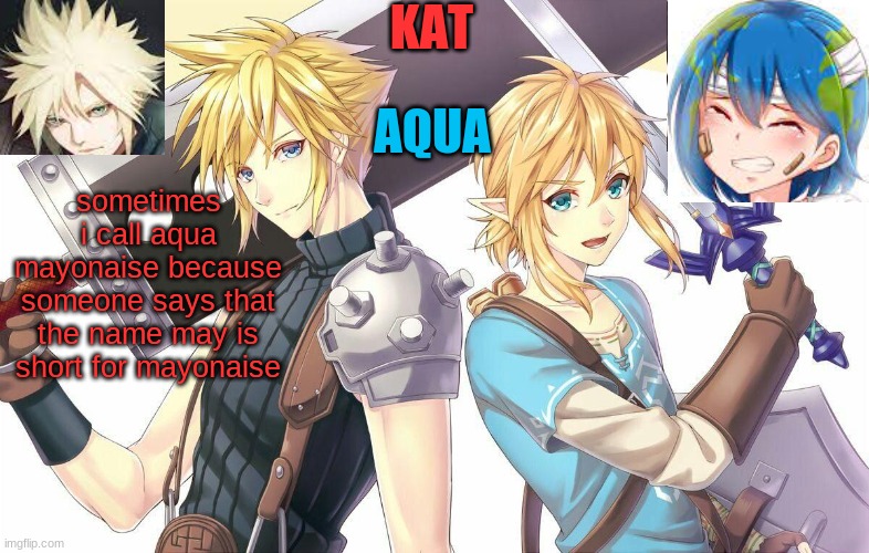 qwergthyjgukhuytreawdsfgcfdsafb | sometimes i call aqua mayonaise because someone says that the name may is short for mayonaise | image tagged in qwergthyjgukhuytreawdsfgcfdsafb | made w/ Imgflip meme maker