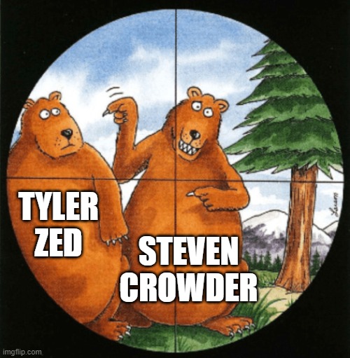 TYLER ZED; STEVEN CROWDER | made w/ Imgflip meme maker