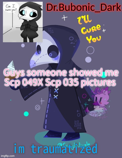 REEEEEE | Guys someone showed me Scp 049X Scp 035 pictures; im traumatized | image tagged in bubonics coot 049 temp tanks trash xd | made w/ Imgflip meme maker