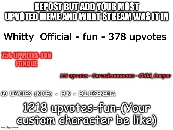 Whitty_Official - fun - 378 upvotes | made w/ Imgflip meme maker