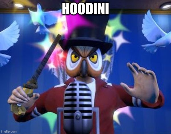 HOODINI | made w/ Imgflip meme maker
