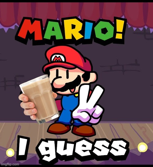who wants choccy milk? | image tagged in choccy milk,super mario | made w/ Imgflip meme maker