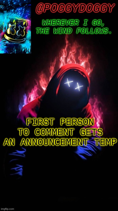 Poggydoggy temp | FIRST PERSON TO COMMENT GETS AN ANNOUNCEMENT TEMP | image tagged in poggydoggy temp | made w/ Imgflip meme maker
