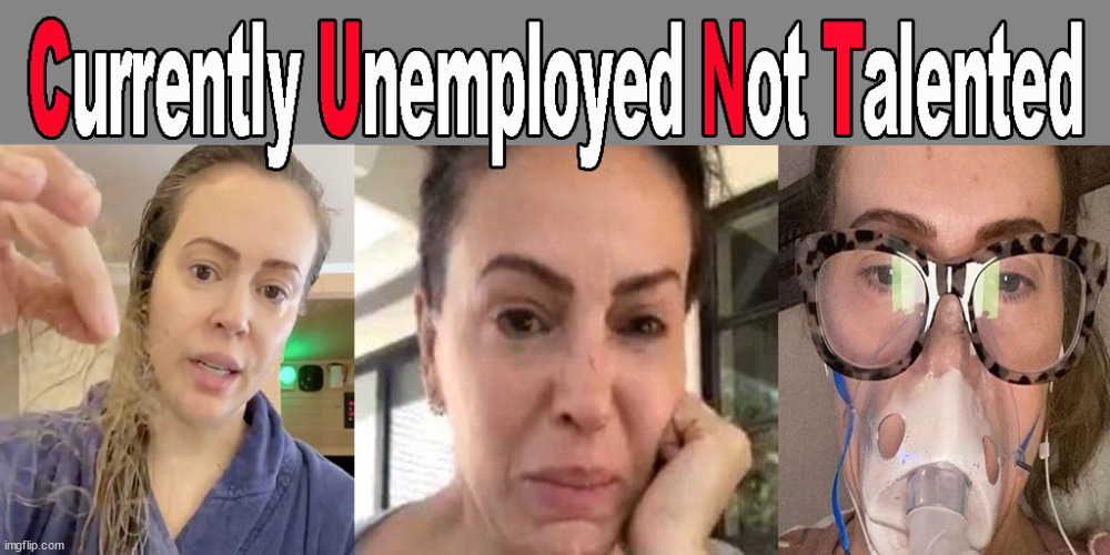 Cee You Next Tuesday | image tagged in alyssa milano,scumbag hollywood,hollywood liberals | made w/ Imgflip meme maker