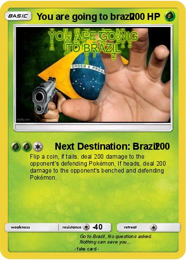 You are going to Brazil Pokemon Card Blank Meme Template