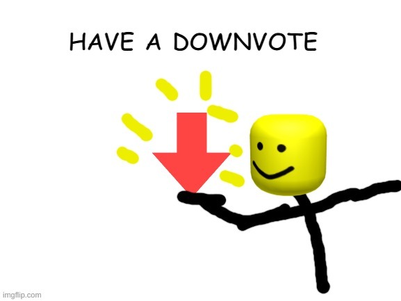 new temp | image tagged in have a downvote | made w/ Imgflip meme maker