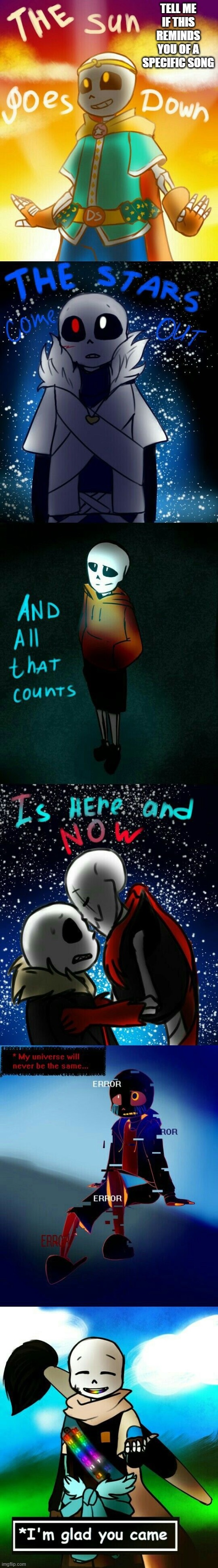 Glad you came | TELL ME IF THIS REMINDS YOU OF A SPECIFIC SONG | image tagged in undertale | made w/ Imgflip meme maker