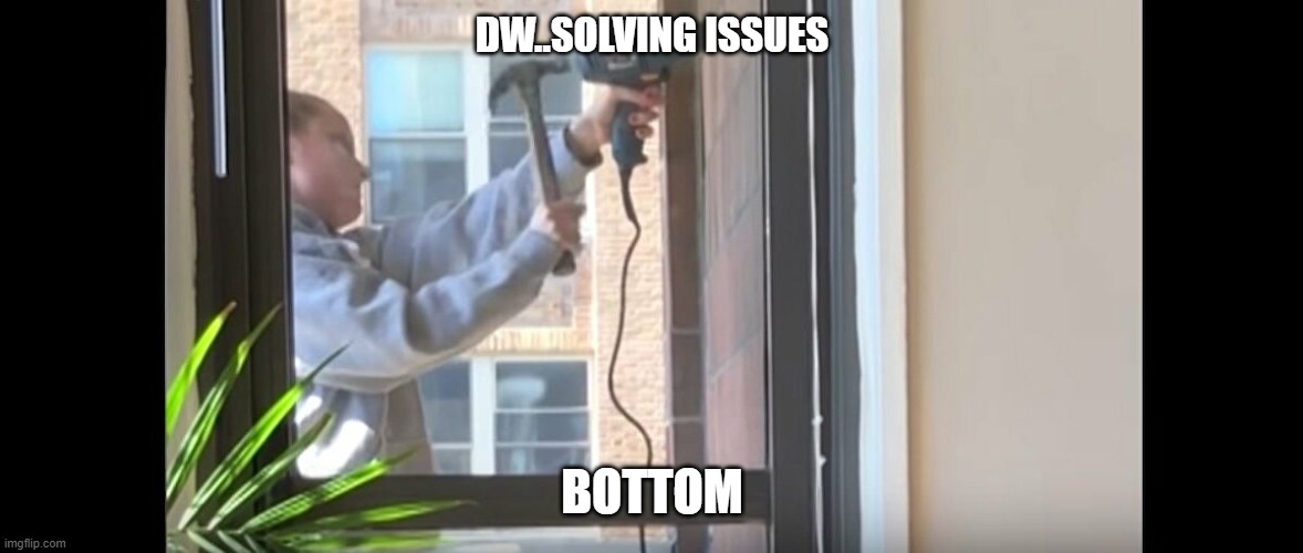 ddd | DW..SOLVING ISSUES; BOTTOM | image tagged in smile | made w/ Imgflip meme maker