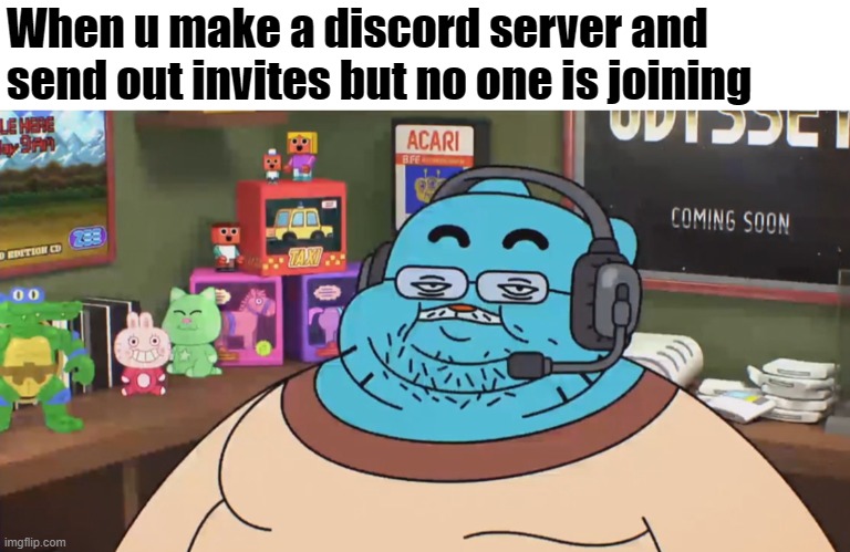Join my sever | When u make a discord server and send out invites but no one is joining | image tagged in discord moderator,memes,discord | made w/ Imgflip meme maker