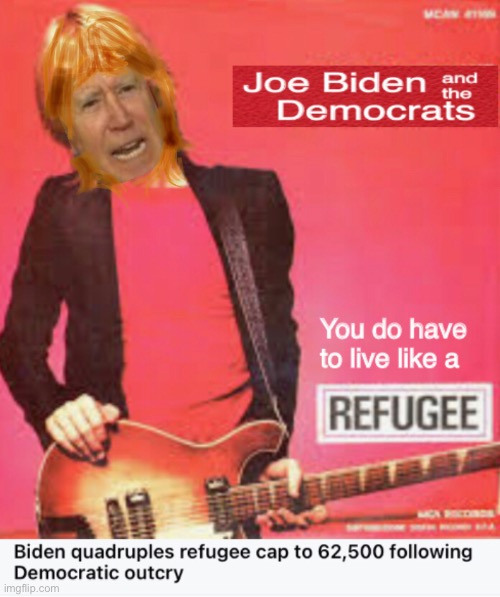 Petty Joe and the Heartbreakers | image tagged in memes,politics lol,refugees,tom petty | made w/ Imgflip meme maker