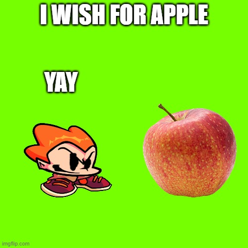 you tube kids | I WISH FOR APPLE; YAY | image tagged in memes,blank transparent square,you tube kids | made w/ Imgflip meme maker