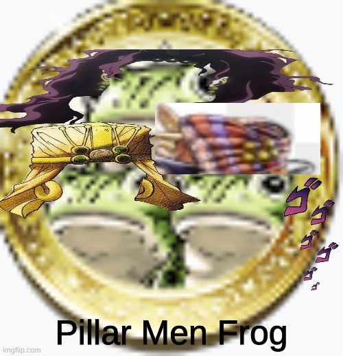 Poorly made Pillar Men Frogs | Pillar Men Frog | image tagged in jjba,jojo's bizarre adventure,barney will eat all of your delectable biscuits | made w/ Imgflip meme maker