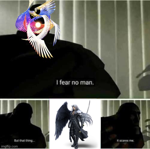 World of Light 2021 | image tagged in i fear no man,sephiroth | made w/ Imgflip meme maker