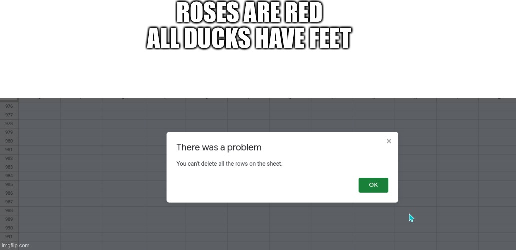 Ho ho oh no |  ROSES ARE RED
ALL DUCKS HAVE FEET | image tagged in blank white template,roses are red | made w/ Imgflip meme maker