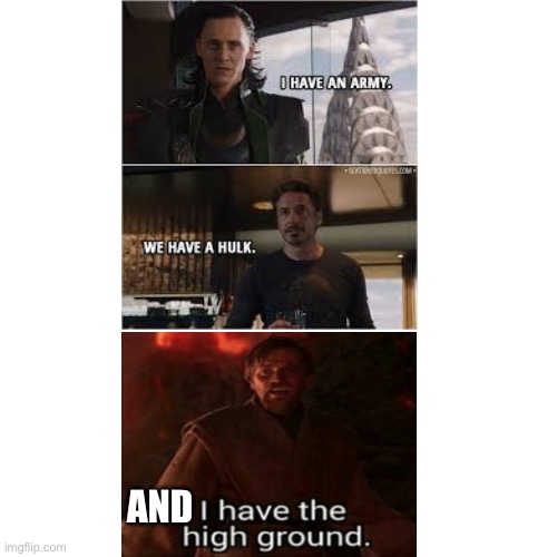 #jointhecultofthehighground | AND | image tagged in it's over anakin i have the high ground,i have an army | made w/ Imgflip meme maker