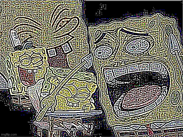 image tagged in deep fried laughing spongebob | made w/ Imgflip meme maker