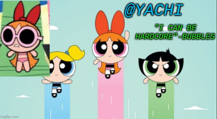 Yachi's powerpuff girls temp Blank Meme Template