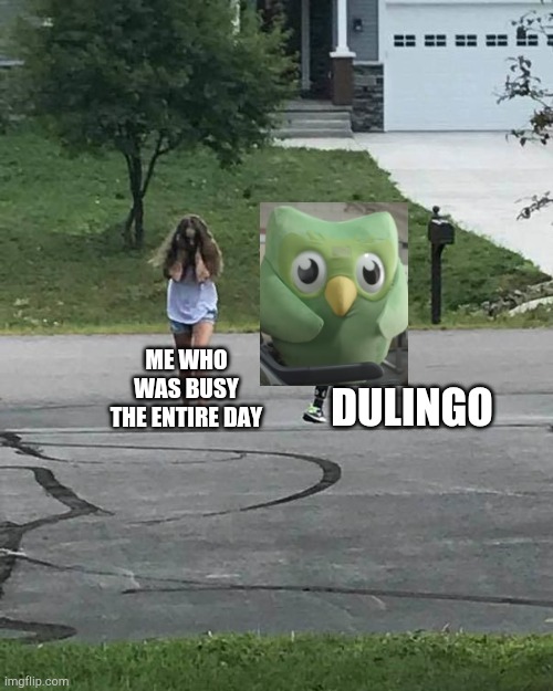 Trumpet Boy | ME WHO WAS BUSY THE ENTIRE DAY; DULINGO | image tagged in trumpet boy | made w/ Imgflip meme maker