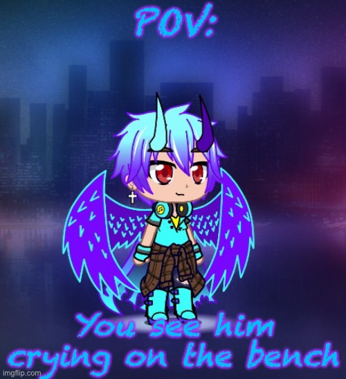 I’m bored so..... | POV:; You see him crying on the bench | made w/ Imgflip meme maker