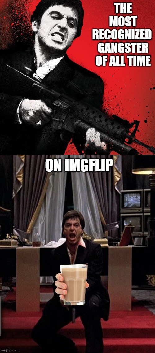 Say Hello To My Little Friend! | THE MOST RECOGNIZED  GANGSTER OF ALL TIME; ON IMGFLIP | image tagged in scarface,say hello to my little friend,memes,funny,hilarious,imgflip | made w/ Imgflip meme maker