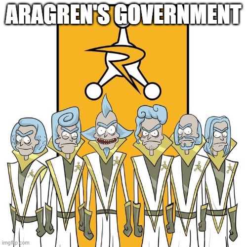 The Council of Ricks | ARAGREN'S GOVERNMENT | image tagged in the council of ricks | made w/ Imgflip meme maker