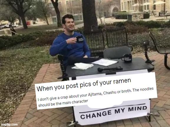 Keep this in mind. | image tagged in memes,change my mind | made w/ Imgflip meme maker