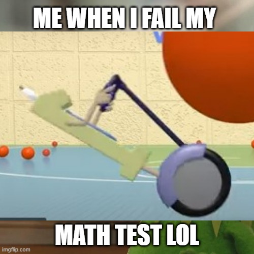 MATH IS EZ\HARD | ME WHEN I FAIL MY; MATH TEST LOL | image tagged in mathematics | made w/ Imgflip meme maker