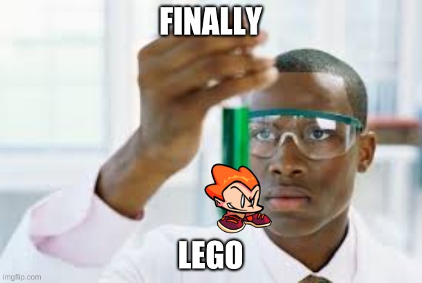 go pico yea yea go pico oh |  FINALLY; LEGO | image tagged in finally,pico | made w/ Imgflip meme maker