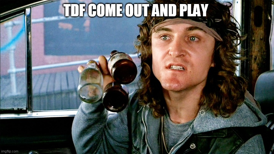 Come out and Play - Warriors | TDF COME OUT AND PLAY | image tagged in come out and play - warriors | made w/ Imgflip meme maker