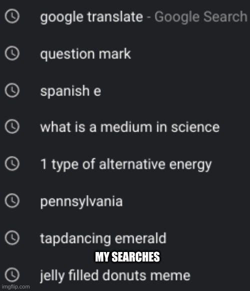 im lazy-- | MY SEARCHES | made w/ Imgflip meme maker