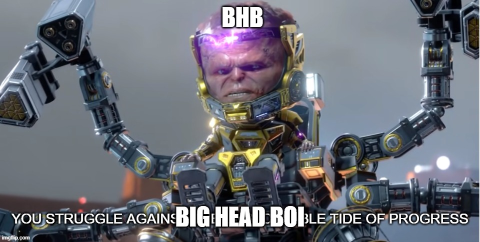 bhb | BHB; BIG HEAD BOI | image tagged in avengers modok | made w/ Imgflip meme maker