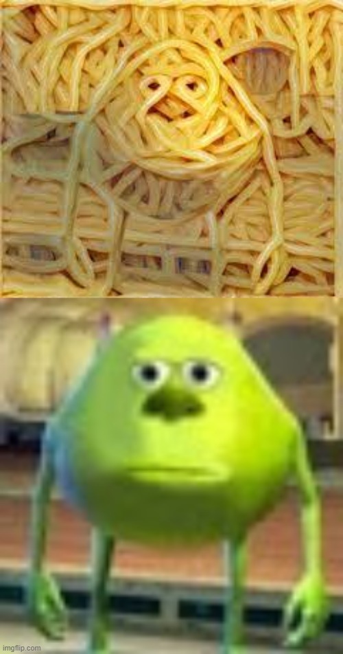Mike on pasta!! (part 6) | image tagged in sully wazowski | made w/ Imgflip meme maker