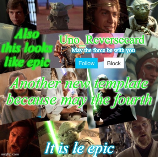 mhm | Also this looks like epic; Another new template because may the fourth; It is le epic | image tagged in uno_reversecard jedi template | made w/ Imgflip meme maker