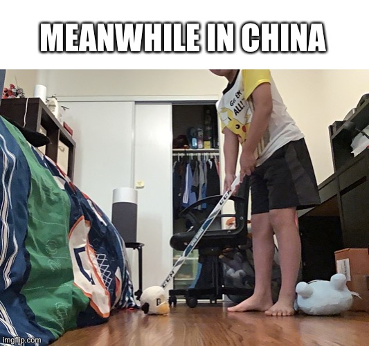 I did this in my pjs lol | MEANWHILE IN CHINA | image tagged in meanwhile in china | made w/ Imgflip meme maker