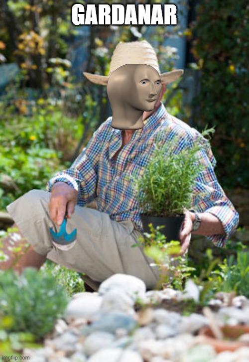 Herb in the Garden | GARDANAR | image tagged in herb in the garden | made w/ Imgflip meme maker