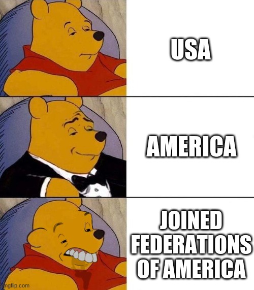 USA | USA; AMERICA; JOINED FEDERATIONS OF AMERICA | image tagged in best better blurst | made w/ Imgflip meme maker