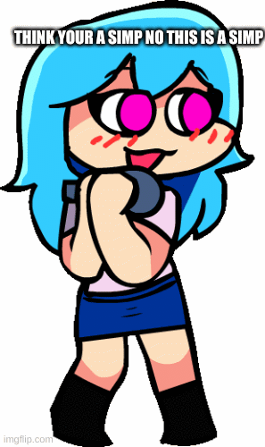 THINK YOUR A SIMP NO THIS IS A SIMP | image tagged in gifs | made w/ Imgflip images-to-gif maker