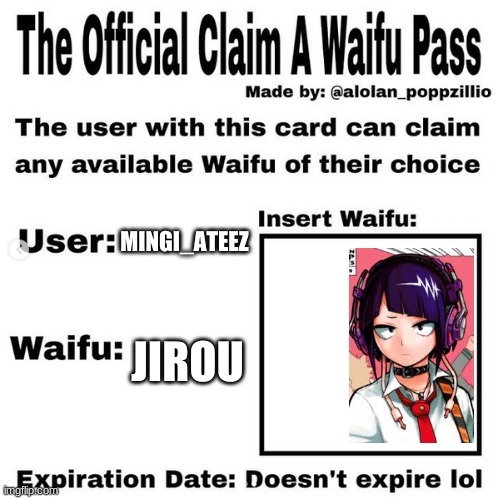 Official claim a waifu pass |  MINGI_ATEEZ; JIROU | image tagged in official claim a waifu pass | made w/ Imgflip meme maker