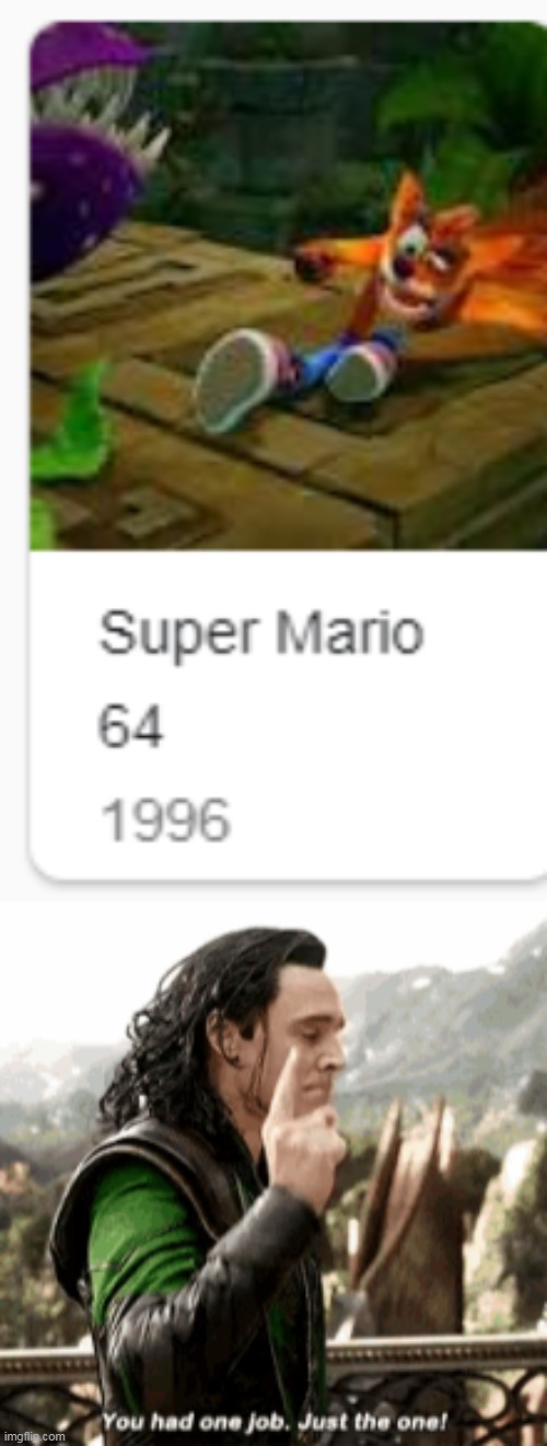 SAY WHAAAAAAT | image tagged in memes,funny,you had one job,crash bandicoot,super mario 64 | made w/ Imgflip meme maker
