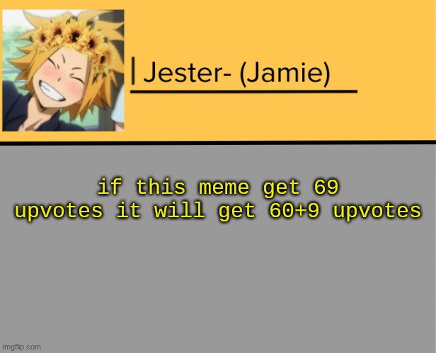 Jester Denki Temp | if this meme get 69 upvotes it will get 60+9 upvotes | image tagged in jester denki temp | made w/ Imgflip meme maker