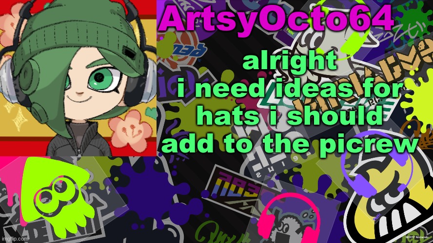ArtsyOcto's Splatoon Template | alright
i need ideas for hats i should add to the picrew | image tagged in artsyocto's splatoon template | made w/ Imgflip meme maker