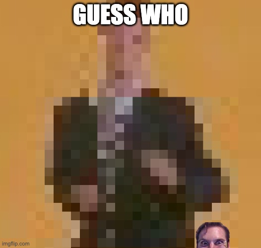 me | GUESS WHO | image tagged in bad luck brian | made w/ Imgflip meme maker