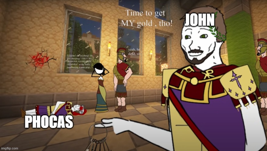 John Emperor | JOHN; PHOCAS | made w/ Imgflip meme maker