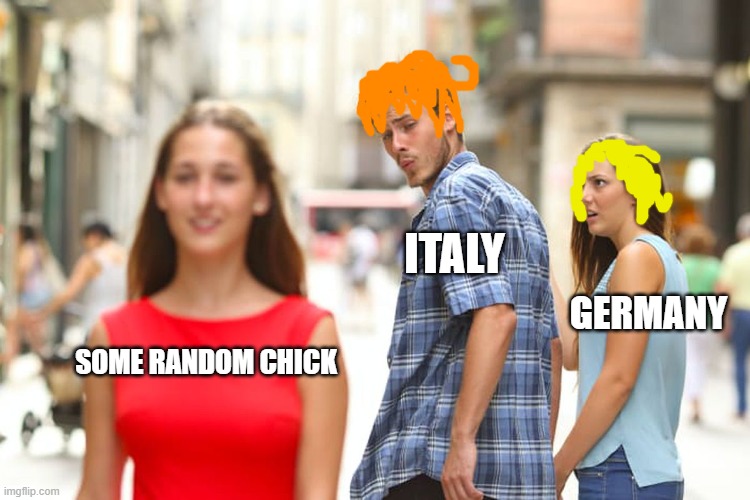Hetalia meme I made | ITALY; GERMANY; SOME RANDOM CHICK | image tagged in memes,distracted boyfriend,italy hetalia,germany hetalia,hetalia | made w/ Imgflip meme maker